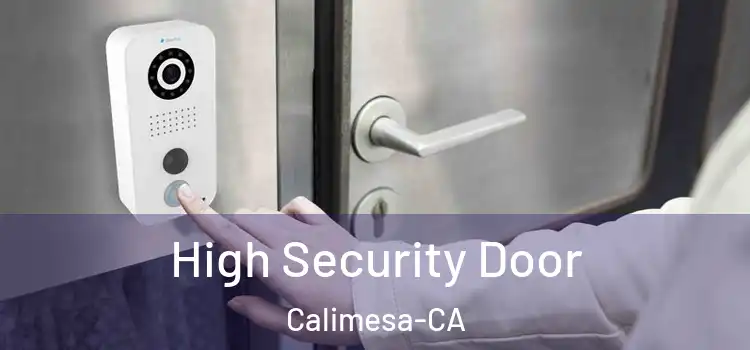  High Security Door Calimesa-CA